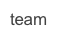 team